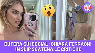 Bufera sui social: Chiara Ferragni in slip scatena le critiche