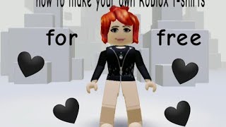 how to make your own Roblox t-shirt for free(tutorial)