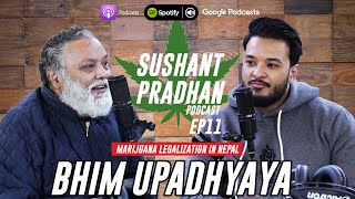 Episode 11: Bhim Upadhyaya | Sushant Pradhan Podcast