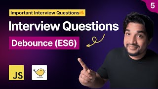 Debounce in JavaScript | Important Interview Questions in Hindi | Part 5 🔥🚀