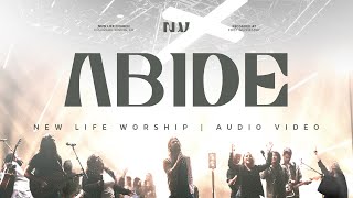 Abide (Official Audio Video) | New Life Worship