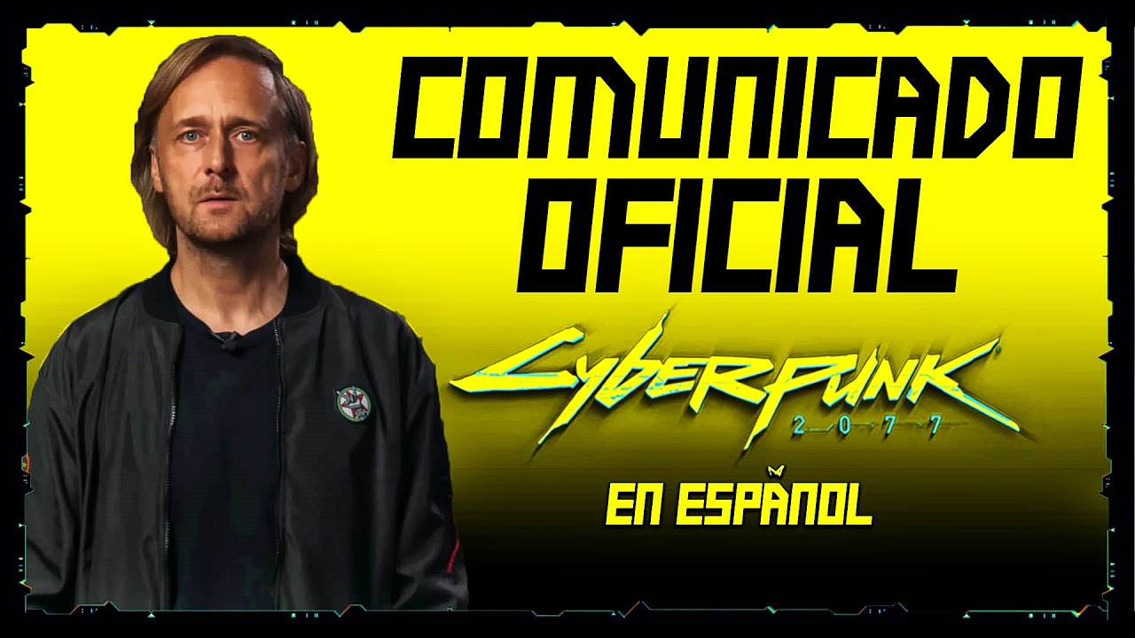 Comunicado Oficial En Español Cyberpunk 2077 - YouTube