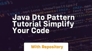 java dto pattern tutorial simplify your code