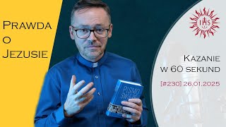 Kazanie w 60 sekund [#230] Trzecia Niedziela zwykła, rok C. Łk 1, 1-4; 4, 14-21