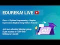 Class - 6 Python Programming | Regular Expressions (RegEx) Using Python Tutorial | Edureka