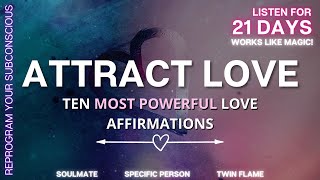 WORKS LIKE MAGIC! ✨ 10 Most Powerful Love Affirmations ✨ 21 DAYS ✨