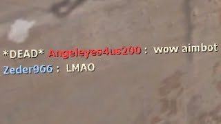 *gets two headshots* "aimbot"