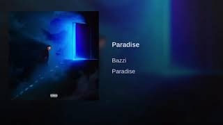 Bazzi - Paradise Official Audio
