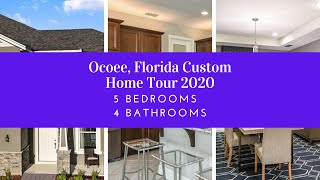 Ocoee Florida Custom Home Tour 2020    5 beds/ 4 baths