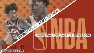 Basketball 2021-22 NBA Season 76ers Philadelphia vs Minessota/ (76ers Philadelphia)