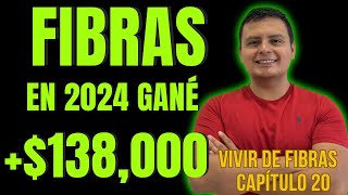 Vivir de Fibras: Capitulo 20 - Así Gané Más de $138,000 En 2024 Con FIBRAS - Resultados 2024