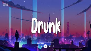Drunk - Ed Sheeran (Lyrics/Vietsub)