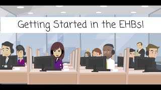 Getting Started in the EHBs