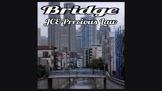 DJ PRECIOUS LAW feat .JC『Bridge』