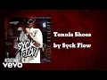 Syck Flow - Tennis Shoes (AUDIO)