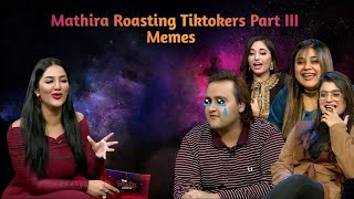 Mathira Roasting Tiktokers Part 3 | Default Memes.