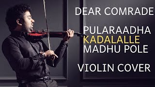 Dear Comrade| Kadalalle| Pularaadha| Madhu Pole|Vijay Deverakonda| Abhijith P S Nair | Violin Cover