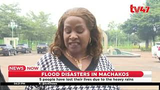 5 people lost their lives while 17 others were rescued as Machakos's county was hit with floods