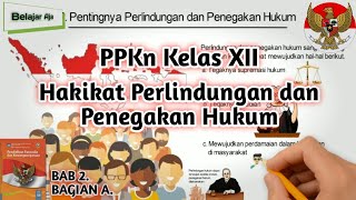 Hakikat Perlindungan dan Penegakan Hukum - PPKn Kelas 12