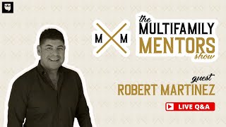 Tribe of Multi Family Mentors Live Q&A w/ Apartment Rockstar Robert Martinez