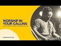 WC Ep.4 — Worship In Your Calling with Naveen Thomas & Robin William | #WorshipCulture