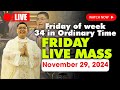 DAILY HOLY MASS LIVE TODAY - 4:00 AM Friday NOVEMBER 29, 2024 || Friday of week 34 in Ordinary Time