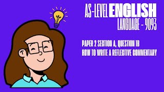 Paper 2 Section A Question 1b: Reflective Commentary Explained (9093)