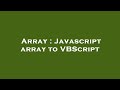 Array : Javascript array to VBScript