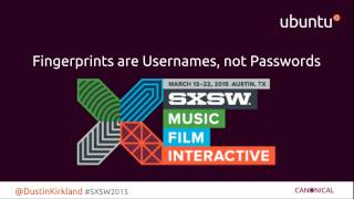 SXSW2015: Fingerprints are Usernames, Not Passwords (Audio only)