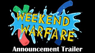 Weekend Warfare | Announcement Trailer