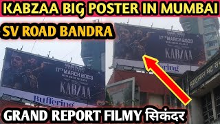 KABZAA BIG POSTER BANDRA SV ROAD MUMBAI GRAND REPORT FILMY सिकंदर