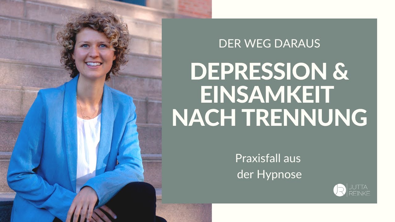 Depression & Einsamkeit Nach Trennung - 4 TIPPS Für Den Weg Daraus ...