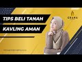 4 Tips beli tanah kavling aman - investasi yang menguntungkan | tanah kavling pontianak