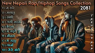 New Nepali Hiphop Songs Collection 2081 || Trending Rap Songs || Emotional Rap Songs 2025 ||