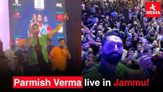 Parmish Verma Show in Jammu