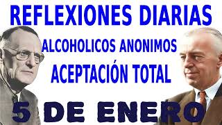 reflexiones diarias de alcoholicos anonimos | 5 de enero | ACEPTACIÓN TOTAL