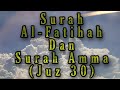 Surah Al-Fatihah Dan Surah Amma(juz 30)