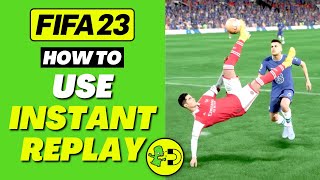 FIFA 23 How to Use Instant Replay