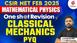 CSIR NET FEB 2025 | Physical Science | Classical Mechanics PYQ One Shot Revision | Lalit Kumar Sir