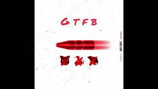 GTFB - itzjustbenzo (Prod. Justcashe)