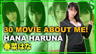30 Movie About Me! Hana Haruna Part 3 - 私についての30本の映画！春菜はな
