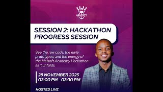 Session 2: Hackathon Progress Session | Melsoft Academy 2nd Annual Virtual Hackathon 2026