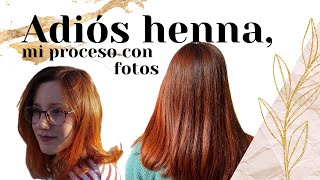 HENNA | Adiós pelirrojo, te cuento mi proceso con fotos