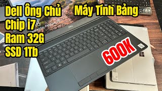 Liquidation of 600K Full Function Tablet | Laptop Boss Chip i7 Ram 32G SSD 1Tb | Dell - HP ..!