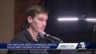 Fort Smith Civil Service Commission upholds firing of officer who pointed gun at fellow officer