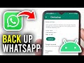 How To Back Up WhatsApp Chats On Android - Full Guide