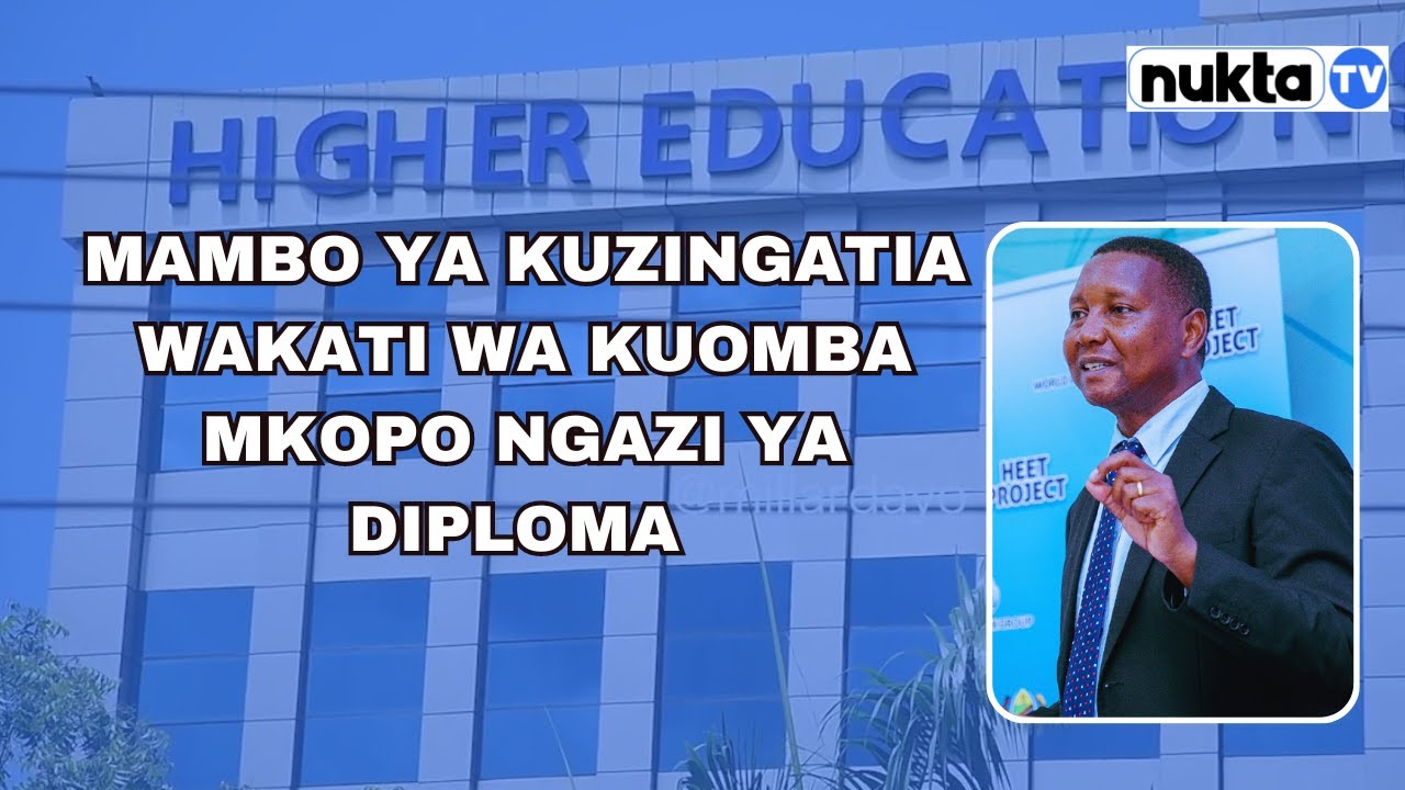 Mambo Ya Kuzingatia Wakati Wa Kuomba Mkopo Kwa Ngazi Ya Diploma - YouTube