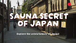 Sauna Secrets of Japan Discover the Beauty & Culture