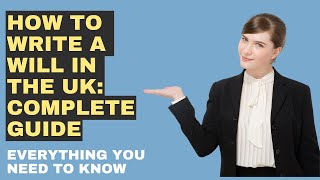 How To Write A Will In The UK: Complete Guide