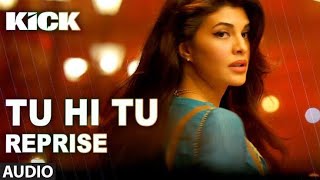 Tu Hi Tu | Audio Song | Mohd Irfan | Kick | Salman Khan | Jacqueline Fernandez | Himesh Reshammiya